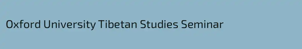 Oxford University Tibetan Studies Seminar